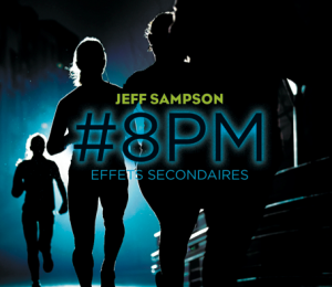 #8PM, tome 2 : Effets secondaires, de Jeff Sampson 