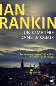 Un cimetière dans le coeur de Ian Rankin
