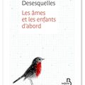 "Les âmes et les enfants d'abord" Isabelle Desesquelles