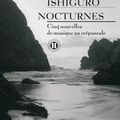 "Nocturnes" Kazuo Ishiguro 