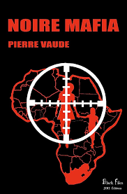 Noire mafia de Pierre Vaude