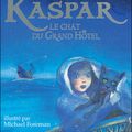 Kaspar Le chat du Grand Hôtel ~ Michael Morpurgo