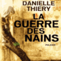 La guerre des nains de Danielle Thiéry