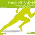 Autoportrait de l'auteur en coureur de fond - Haruki Murakami