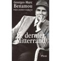Le dernier Mitterrand de Georges-Marc Bénamou