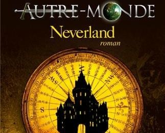 Autre-Monde, tome 6, Neverland