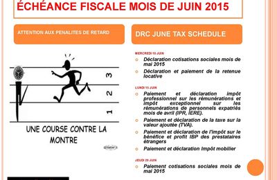 ÉCHÉANCE FISCALE MOIS DE JUIN 2015 / THE DRC JUNE TAX SCHEDULE