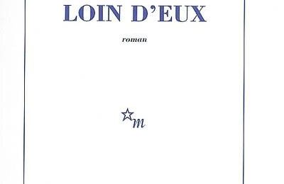 LIVRE : Loin d'Eux de Laurent Mauvignier - 1999