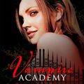 Vampire Academy T1, Soeurs de Sang - Richelle Mead 