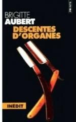 Descentes d'organes de    Brigitte Aubert