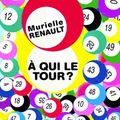 Muriel Renault, A qui le tour?, lu par Daniel