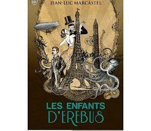 Les enfants d'Erebus, tome 1, de Jean-Luc Marcastel