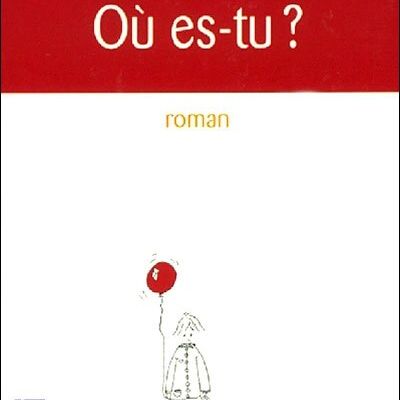 Où es-tu ? / Marc Levy