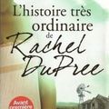 La Vie très ordinaire de Rachel DuPree, d'Ann Weisgarber (2008)