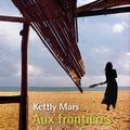 Aux frontières de la soif - Kettly Mars