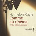 Comme au cinéma de Hannelore Cayre