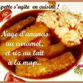 Nage d'Ananas au caramel, et son riz au lait...