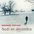 Bernard TIRTIAUX : Noël en décembre