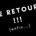 De retour, enfin !