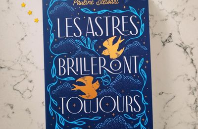 Les astres brilleront toujours- Pauline Bilisari