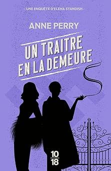 Un traître en la demeure - anne perry