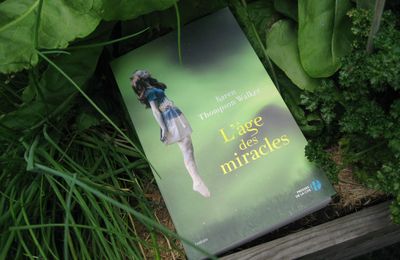 L'Age des miracles - Karen Thompson Walker