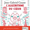 Jean-Gabriel Causse "L'algorithme du coeur"