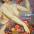 La Cucina de Lily Prior, ou la vitalité et les plaisirs de la bouche mis en mots….. (2007)