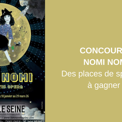 Concours Nomi-Nomi à la Nouvelle Seine : des places à gagner pour voir un épatant spectacle musical et familial