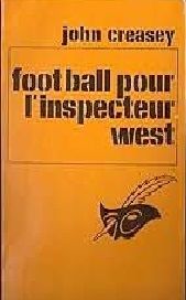 Football pour l'inspecteur West de John Creasey