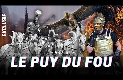 Immersion au Puy du Fou.