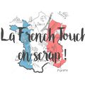 Thème French Touch en scrap - du 2 au 29 janvier 2017