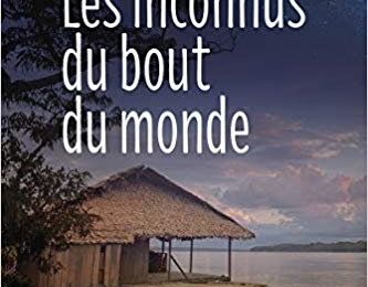 LES INCONNUS DU BOUT DU MONDE