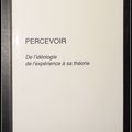 Percevoir : De l'idéologie de l'expérience à sa théorie - François Urvoy.