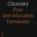 Pour une éducation humaniste; Noam Chomsky