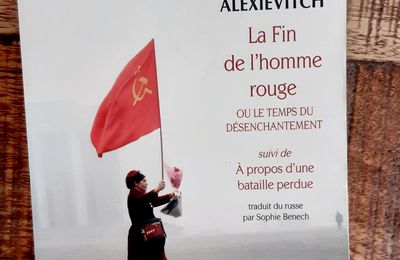 # 403 La Fin de l'homme rouge - ou le temps du désenchantement, Svetlana Alexievitch, Trad. Sophie Benech