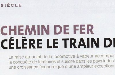 Le chemin de fer accélère le train de vie (source : histoire des inventions, hors-série Le Monde/LaVie)