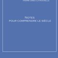 Notes pour comprendre le siècle de Pierre Drieu la Rochelle