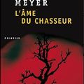 L'âme du chasseur - Deon Meyer