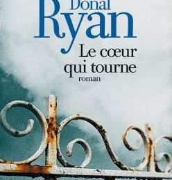 RYAN Donal / Le coeur qui tourne.