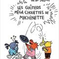 Les goûters méga chouettes de Machinette / Gaëtan Dorémus . - Albin Michel Jeunesse, 2018