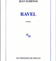 Ravel, de Echenoz Jean