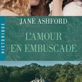 L'amour en embuscade ~~ Jane Ashford