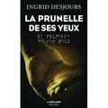 LA PRUNELLE DE SES YEUX d'Ingrid DESJOURS 