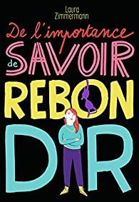"De l'importance de savoir rebondir" de Laura