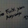 SO FUCK YOU ANYWAY..'