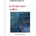 LIVRE : La Fabrication du réel de Caroline Hoctan - 2025