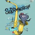 Superminouche, de Fanny Joly & Caroline Huë