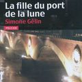 La fille du port de la lune de Simone Gélin