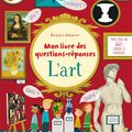 L'art - Mon livre des questions-réponses